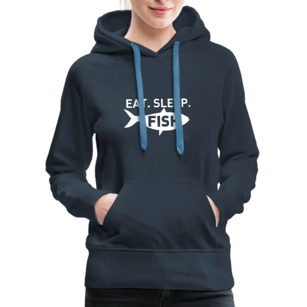 Eat Sleep Fish Women’s Premium Hoodie