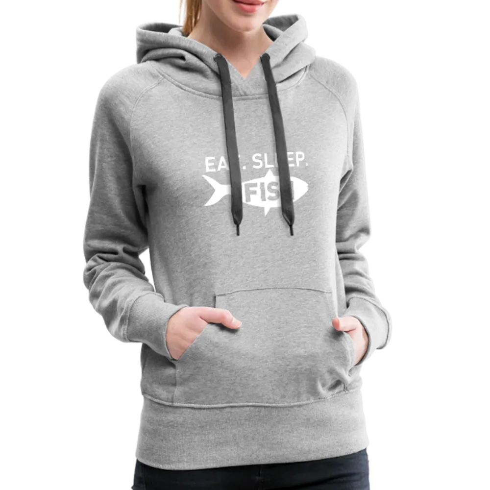 Eat Sleep Fish Women’s Premium Hoodie