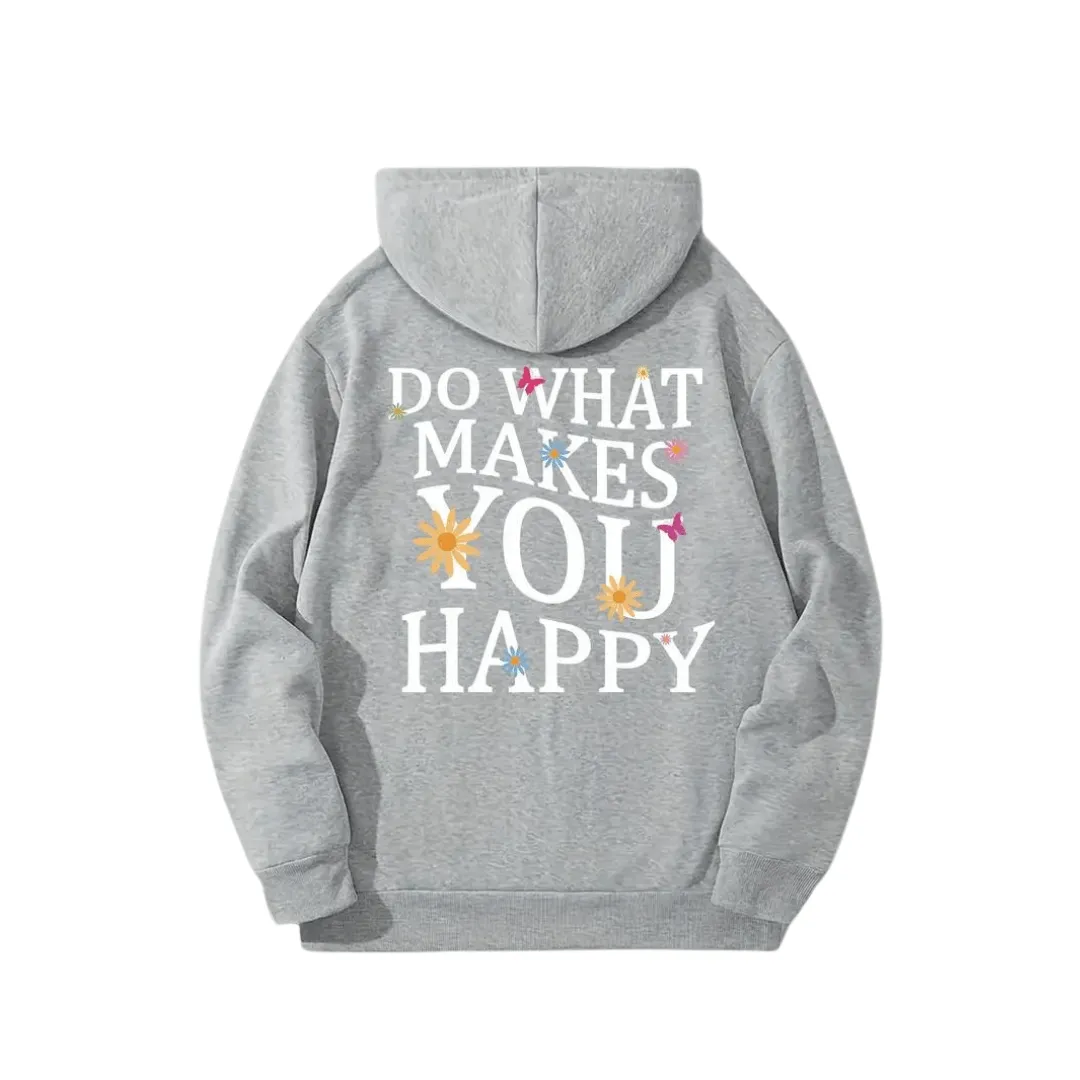 Hoodie „DO WHAT MAKES YOU HAPPY“