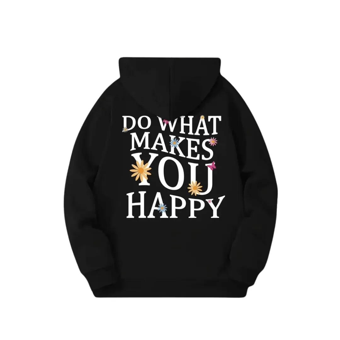 Hoodie „DO WHAT MAKES YOU HAPPY“
