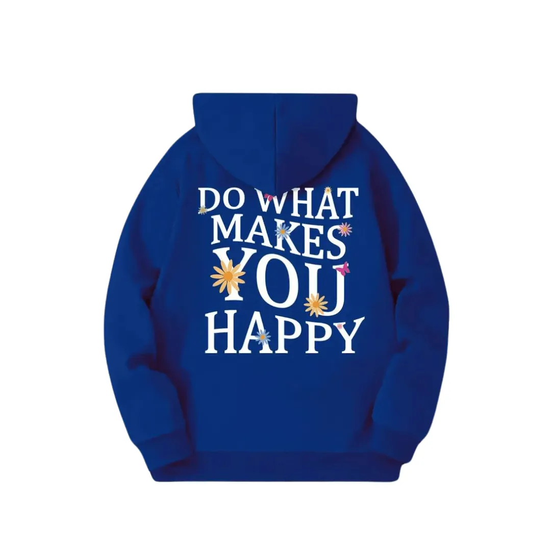 Hoodie „DO WHAT MAKES YOU HAPPY“