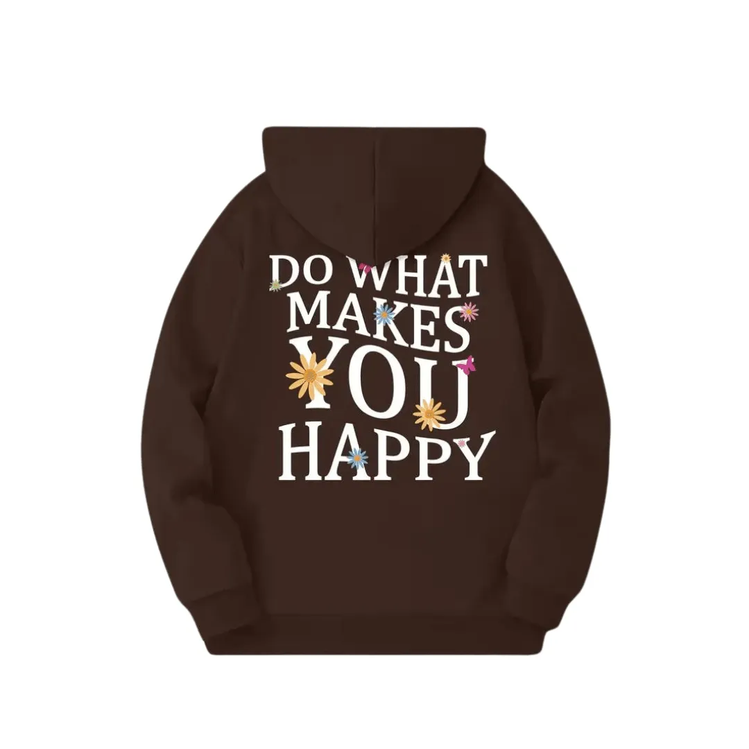 Hoodie „DO WHAT MAKES YOU HAPPY“